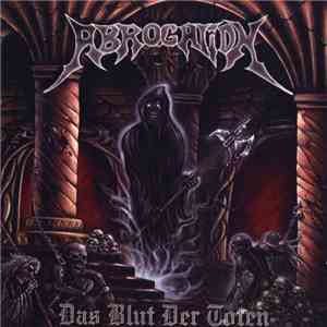 Abrogation - Das Blut Der Toten