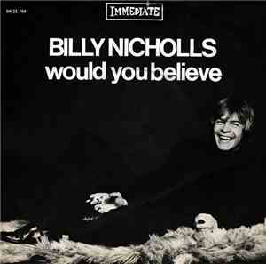 Billy Nicholls - Would You Believe