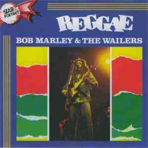 Bob Marley & The Wailers - Reggae