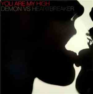 Demon vs Heartbreaker - You Are My High