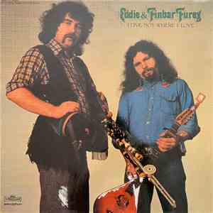 Eddie & Finbar Furey - I Live Not Where I Love