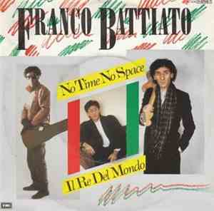 Franco Battiato - No Time No Space / Il Re Del Mondo