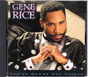 Gene Rice - You're Gonna Get Served