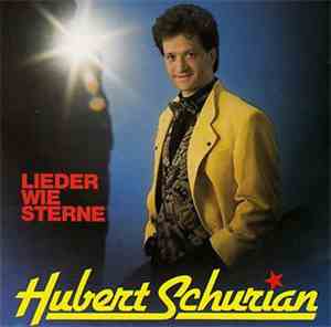 Hubert Schurian - Lieder Wie Sterne