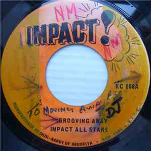 Impact All Stars - Grooving Away / Same Way So