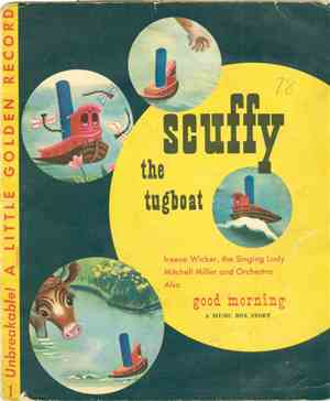 Ireene Wicker The Singing Lady, Mitch Miller & His Orchestra, Alec Wilder, Gilbert Mack, Jack Keane, George Cooney - Scuffy the Tugboat, Good Morning