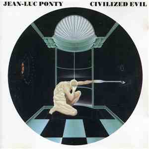 Jean-Luc Ponty - Civilized Evil