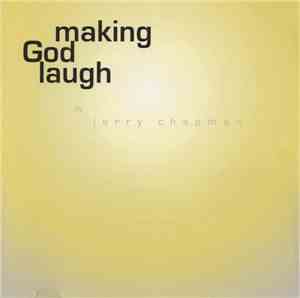 Jerry Chapman  - Making God Laugh