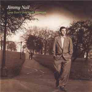 Jimmy Nail - Love Don't Live Here Anymore