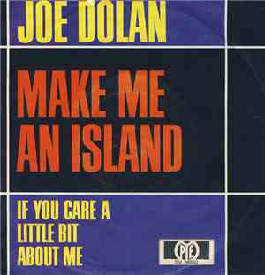 Joe Dolan - Make Me An Island