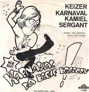 Keizer Karnaval Kamiel Sergant - Karnaval Da Bleif Bestoon