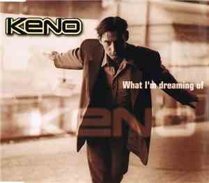 Keno  - What I'm Dreaming Of