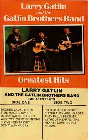 Larry Gatlin And The Gatlin Brothers Band - Greatest Hits