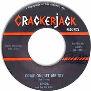 Linda And The Del Rios - Come On, Let Me Try / I Don't Want To Be Loved (Not By Him)