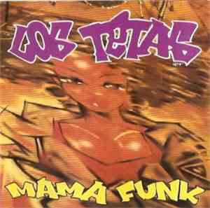 Los Tetas - Mama Funk