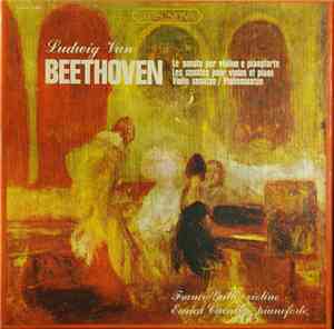 Ludwig Van Beethoven, Franco Gulli, Enrica Cavallo - Violin Sonatas