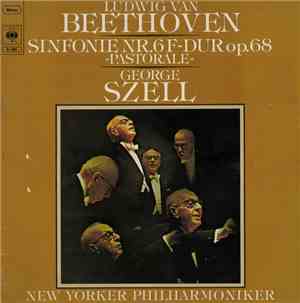 Ludwig van Beethoven - The New York Philharmonic Orchestra, George Szell - Sinfonie Nr. 6 F-Dur Op.68 >