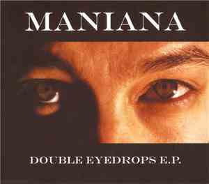 Maniana - Double Eyedrops EP