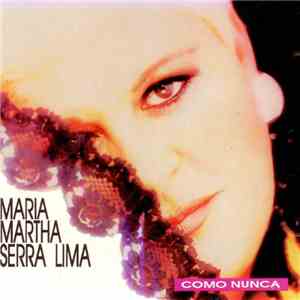María Martha Serra Lima - Como Nunca