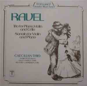 Maurice Ravel - RAVEL: TRIO FOR PIANO, VIOLIN AND CELLO / SONATA FOR VIOLIN AND PIANO