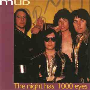 Mud - The Night Has A 1000 Eyes