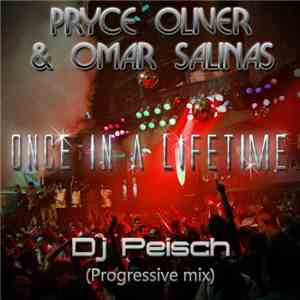 Omar Salinas & Pryce Oliver - Once In A Lifetime