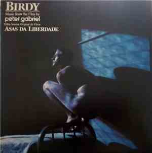 Peter Gabriel - Birdy, Music From The Film / Trilha Sonora Original Do Filme Asas Da Liberdade