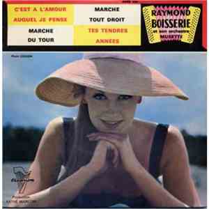 Raymond Boisserie Et Son Orchestre Musette - C'est A L'amour Auquel Je Pense