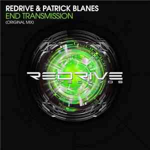 ReDrive & Patrick Blanes - End Transmission