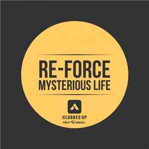Re-Force - Mysterious Life