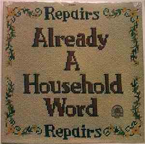 Repairs - Already A Household Word