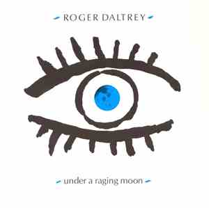 Roger Daltrey - Under A Raging Moon