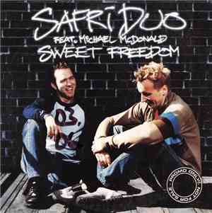 Safri Duo Feat. Michael McDonald - Sweet Freedom