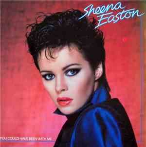 Sheena Easton - You Could Have Been With Me