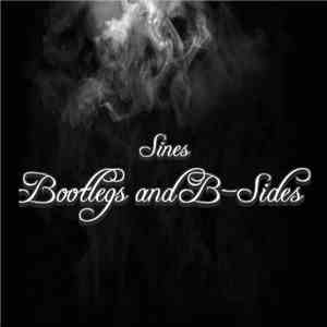 Sines - Bootlegs And B​-​Sides