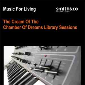 Sinetone - Music For Living (The Cream Of The Chamber Of Dreams Library Sessions)