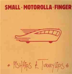 Small  ▪ Motorolla ▪ Finger  - Fish Hips & Turkey Lips