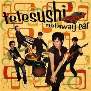 Telesushi - Getaway Car