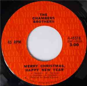 The Chambers Brothers - Merry Christmas,Happy New Year / Did You Stop To Pray This Morning