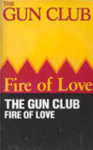 The Gun Club - Fire Of Love