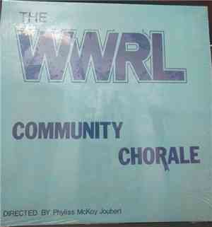 The WWRL Community Chorale - Soon As I Get Home