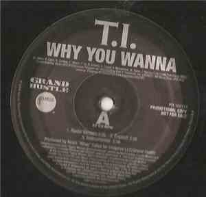 T.I. - Why You Wanna / Front Back