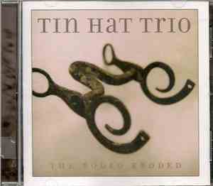 Tin Hat Trio - The Rodeo Eroded