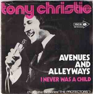 Tony Christie - Avenues And Alleyways / I Never Was A Child