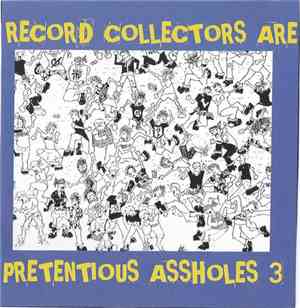 Various - Record Collectors Are Pretentious Assholes 3