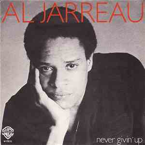 Al Jarreau - Never Givin' Up