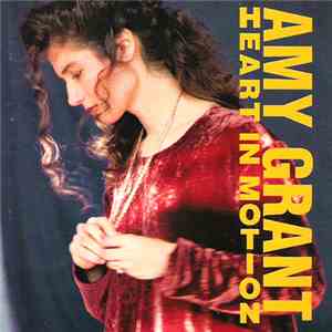 Amy Grant - Heart In Motion