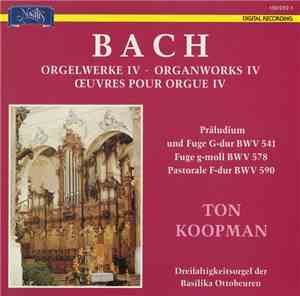 Bach, Ton Koopman - Orgelwerke IV ∙ Organworks IV ∙ Œuvres Pour Orgue IV