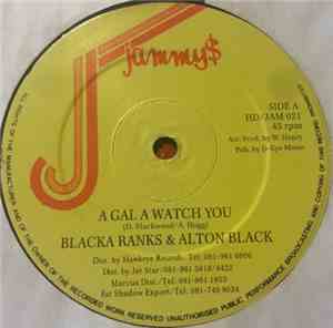 Blacka Ranks & Alton Black - A Gal A Watch Yu / Good Hole Chart