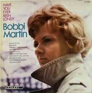 Bobbi Martin - Have You Ever Been Lonely